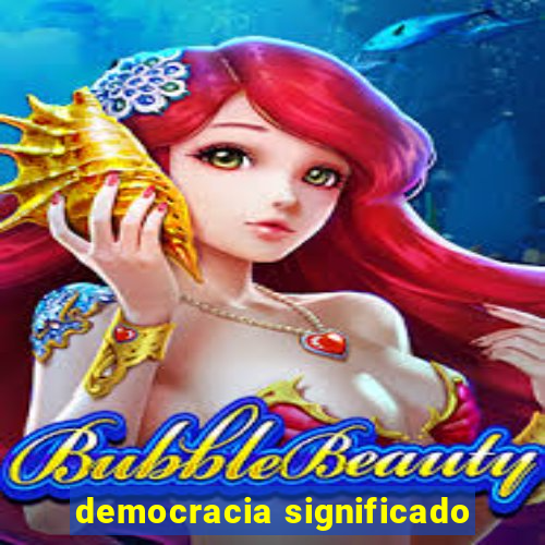 democracia significado